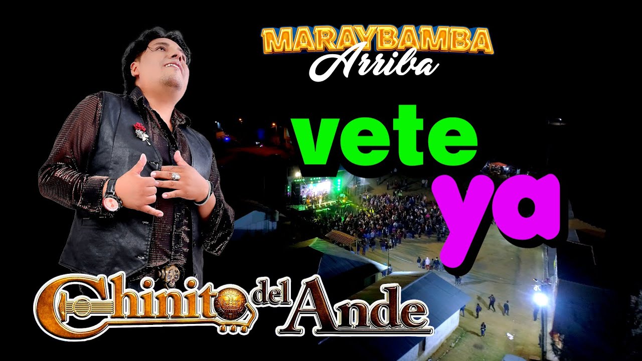 Familia ROMÀN QUEZAD / CHINITO Del ANDE / Vete Ya / Concierto  En MARAYBAMBA ARRIBA _ SIHUAS 2024