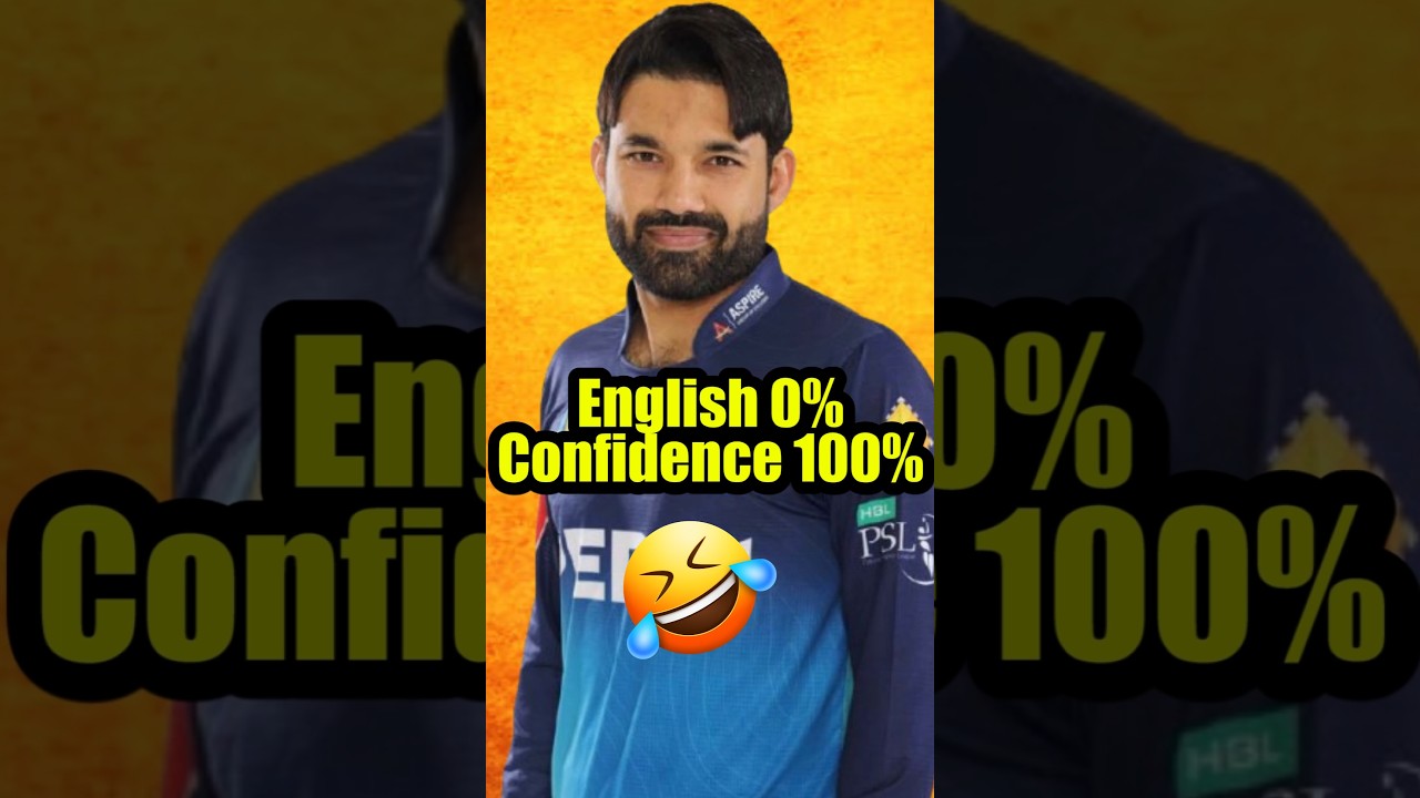 Rizwan's English will kill you