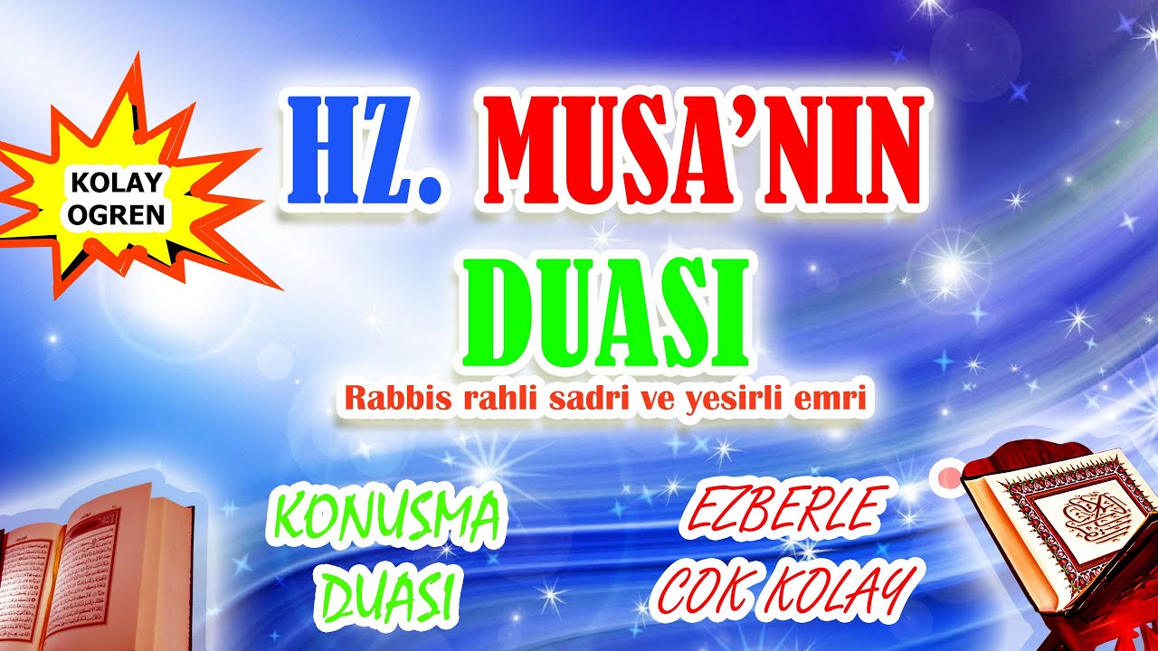 Hz Musanın duası Rabbişrahli duası Rabbişrahli Sadri ve Yessirli Emri Çok Kolay Öğren Konuşma duası