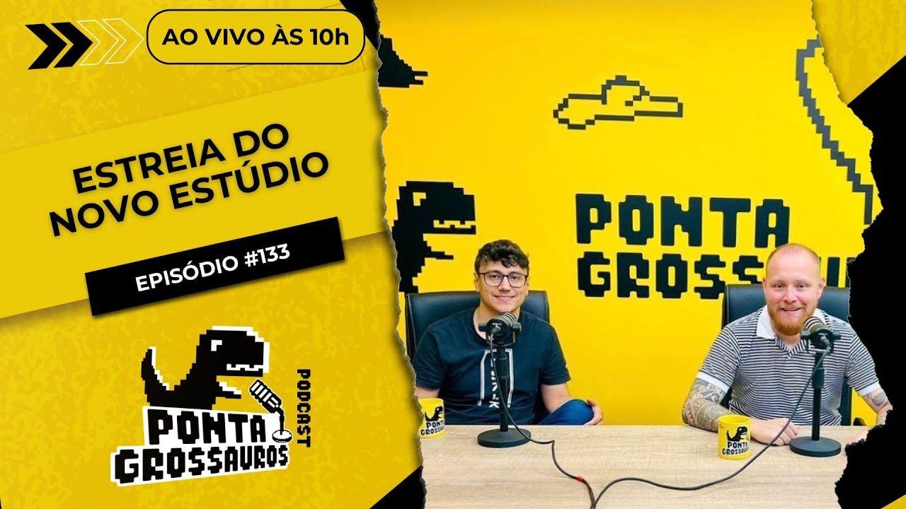 Estreia do Novo Estúdio  - Episódio 133