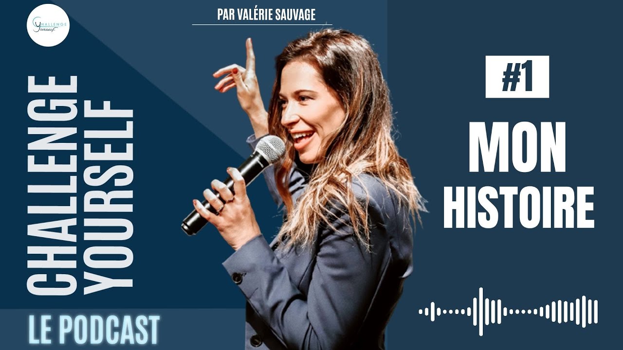 Mon histoire | Challenge Yourself le podcast #1