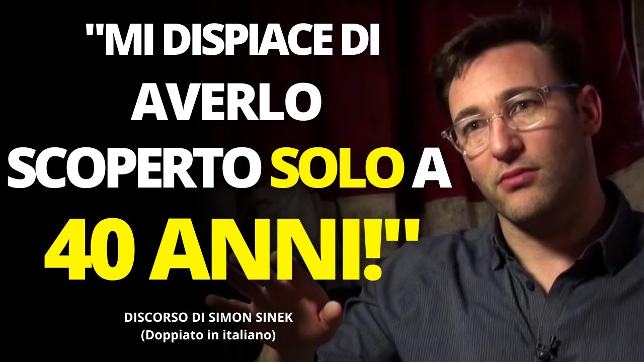 Il consiglio sulla crescita personale di Simon Sinek che cambier&agrave; la tua vita