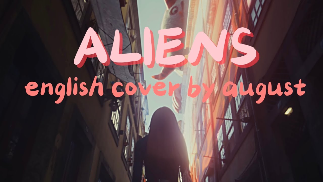 aliens english cover | chuu | august