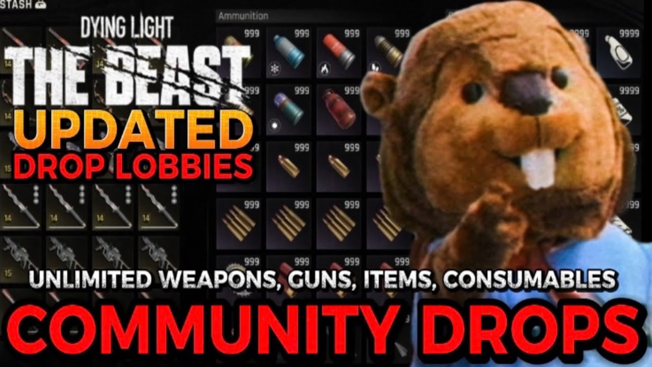 DYING LIGHT: THE BEAST COMMUNITY DROPS | UNLIMITED WEAPONS/GUNS/ITEMS/CONSUMABLES