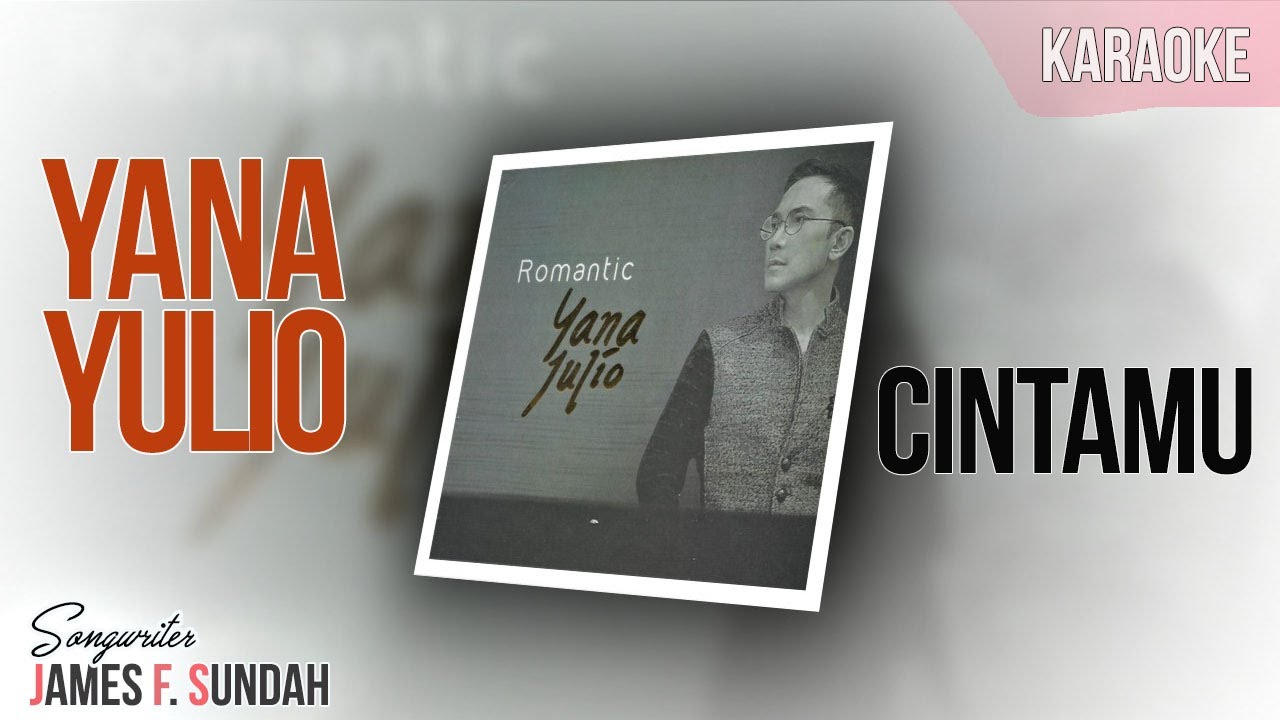 Cintamu - Yana Yulio || Karaoke (No Vocal)