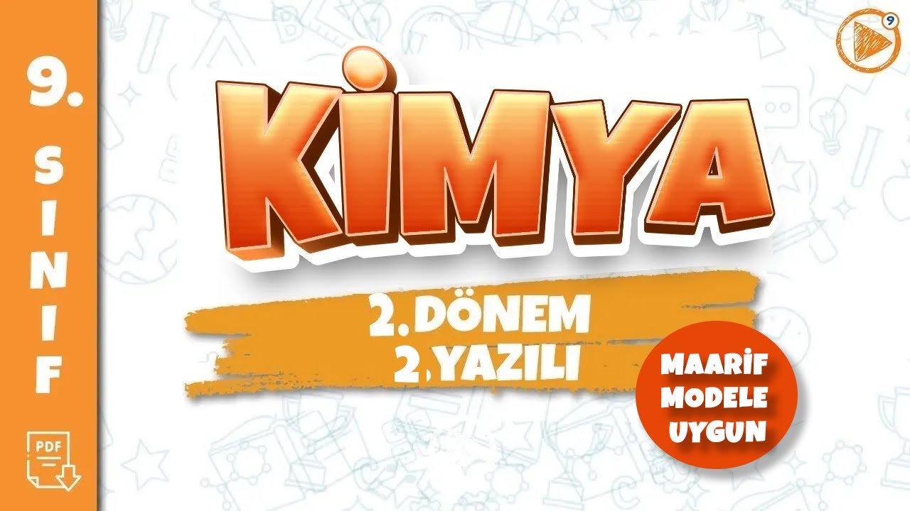 9. SINIF KİMYA YAZILI HAZIRLIK  (Maarif Modele Uygun) | 2. Dönem 2. Yazılı | 2025