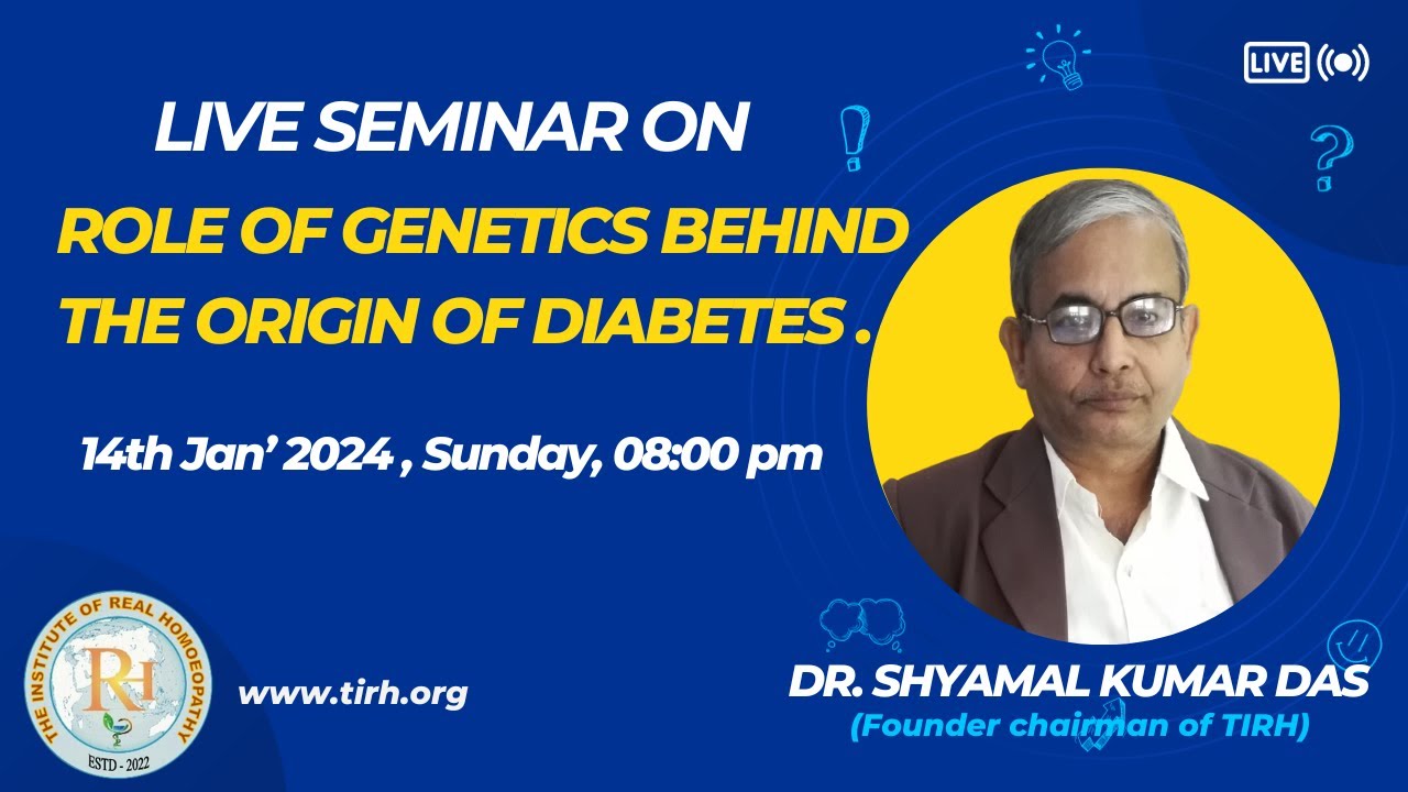 Role of genetics behind the origin of Diabetes by Dr. Shyamal Kumar Das.