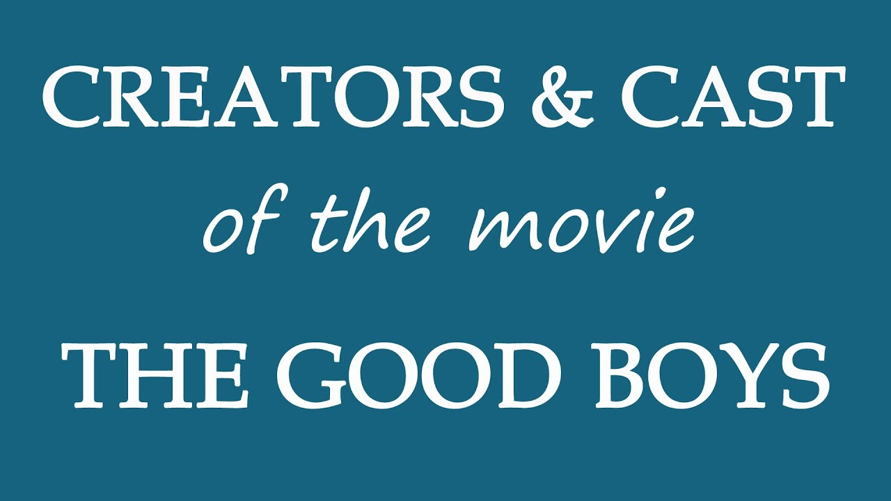 The Good Boys (2014) Film Cast Information