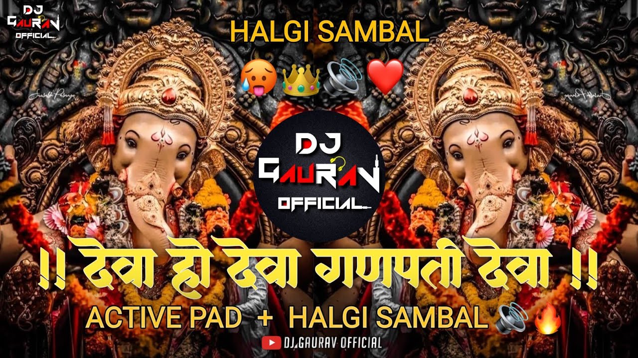 Deva Ho Deva Ganpati Deva Dj Song Remix 2025 || Dj Ravi Rj || Active Pad + Halgi Sambal 