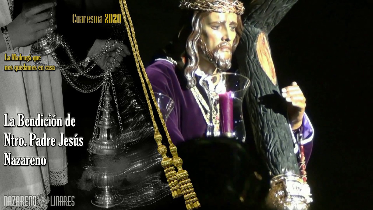 La Bendición de Ntro. Padre Jesús Nazareno de Linares