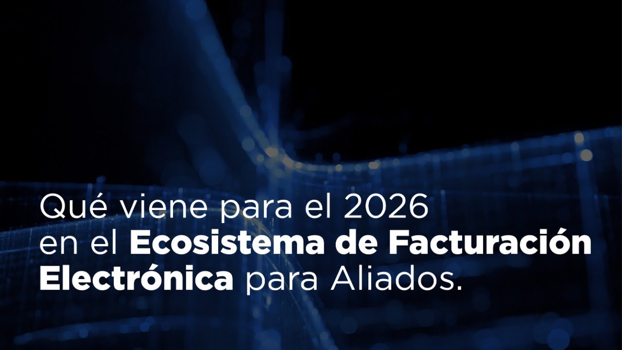 Actualización Ecosistema de Facturación Electrónica para aliados 📱
