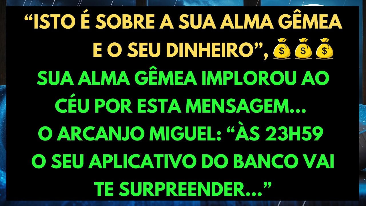 💸❤️‍🩹 UMA MENSAGEM ESQUECIDA DA SUA ALMA GÊMEA— O ARCANJO MIGUEL DIZ QUE CHEGOU A HORA DE VOCÊ OUVIR