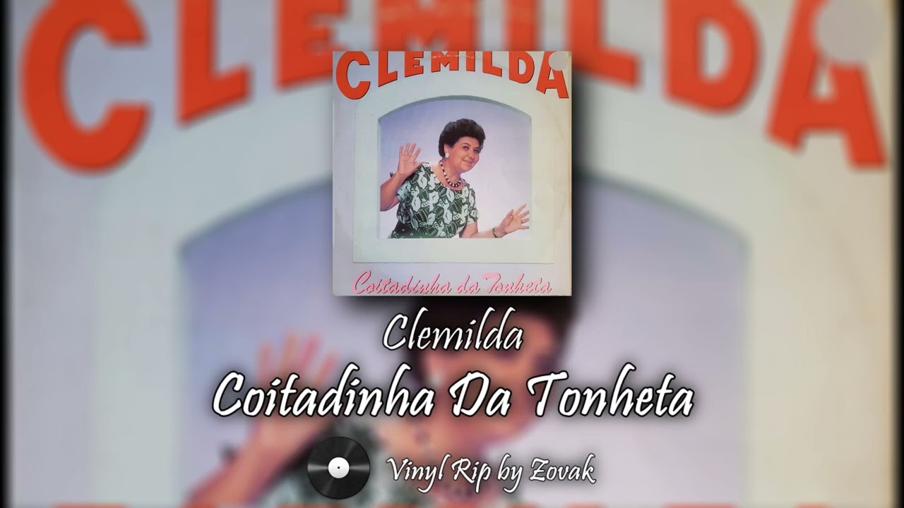 Clemilda  - Coitadinha Da Tonheta