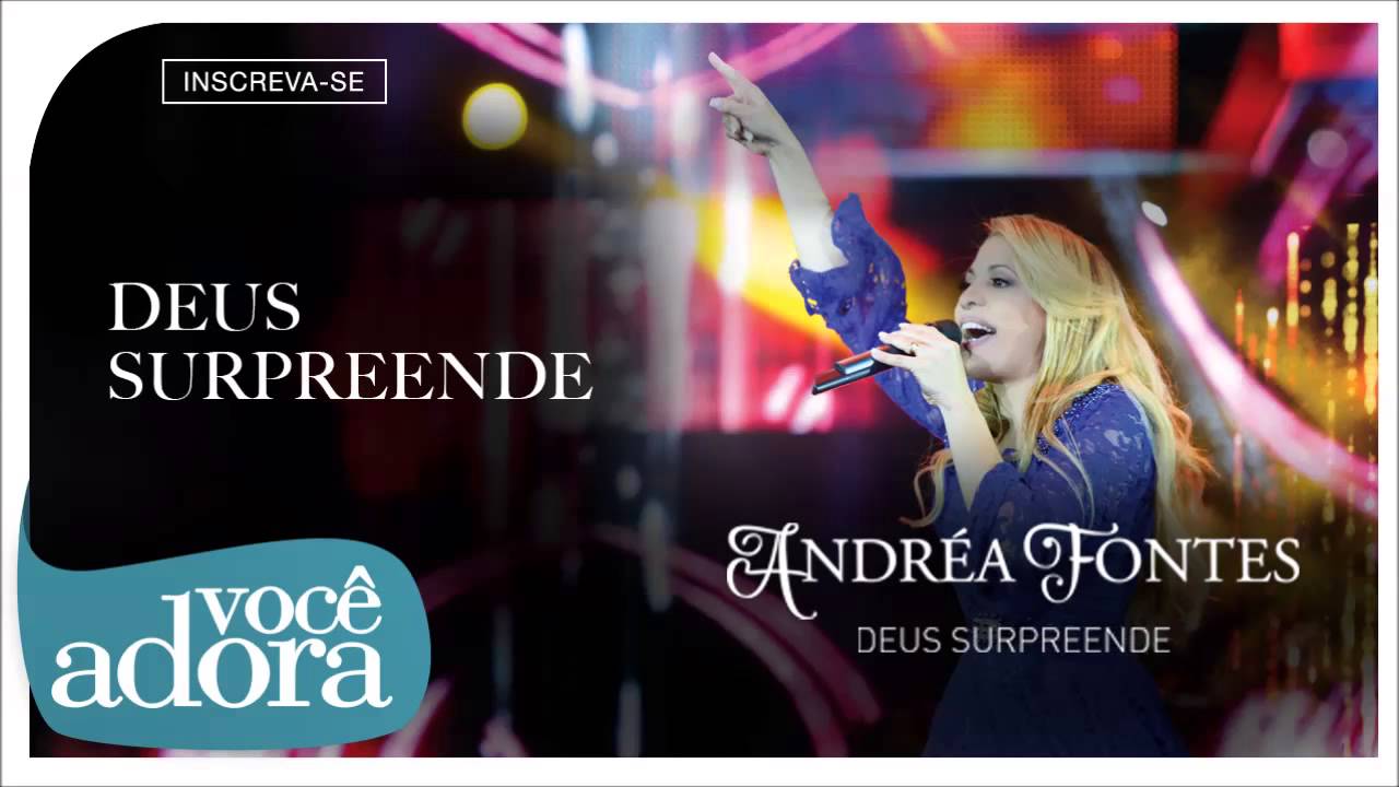 Andr&eacute;a Fontes - Deus Surpreende (Deus Surpreende) [&Aacute;udio Oficial]