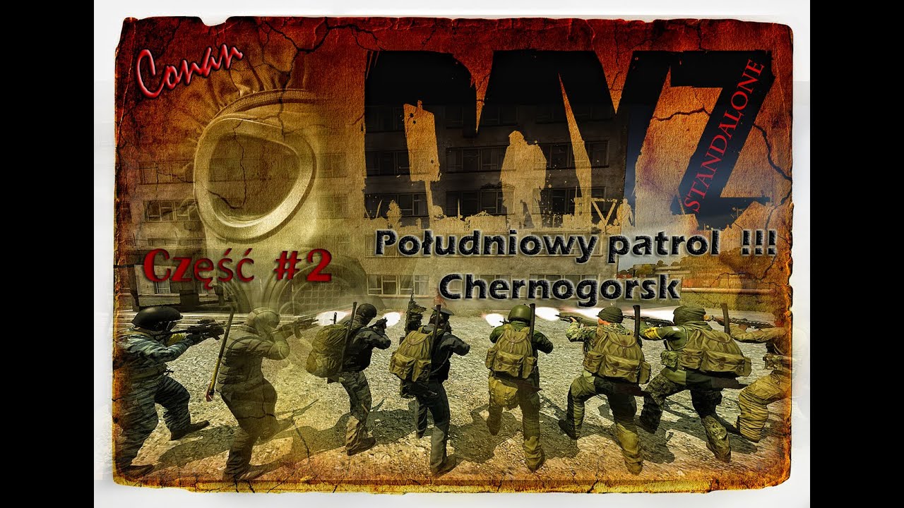 Dayz Standalone PL ☣ Południowy patrol ☣ Część #2