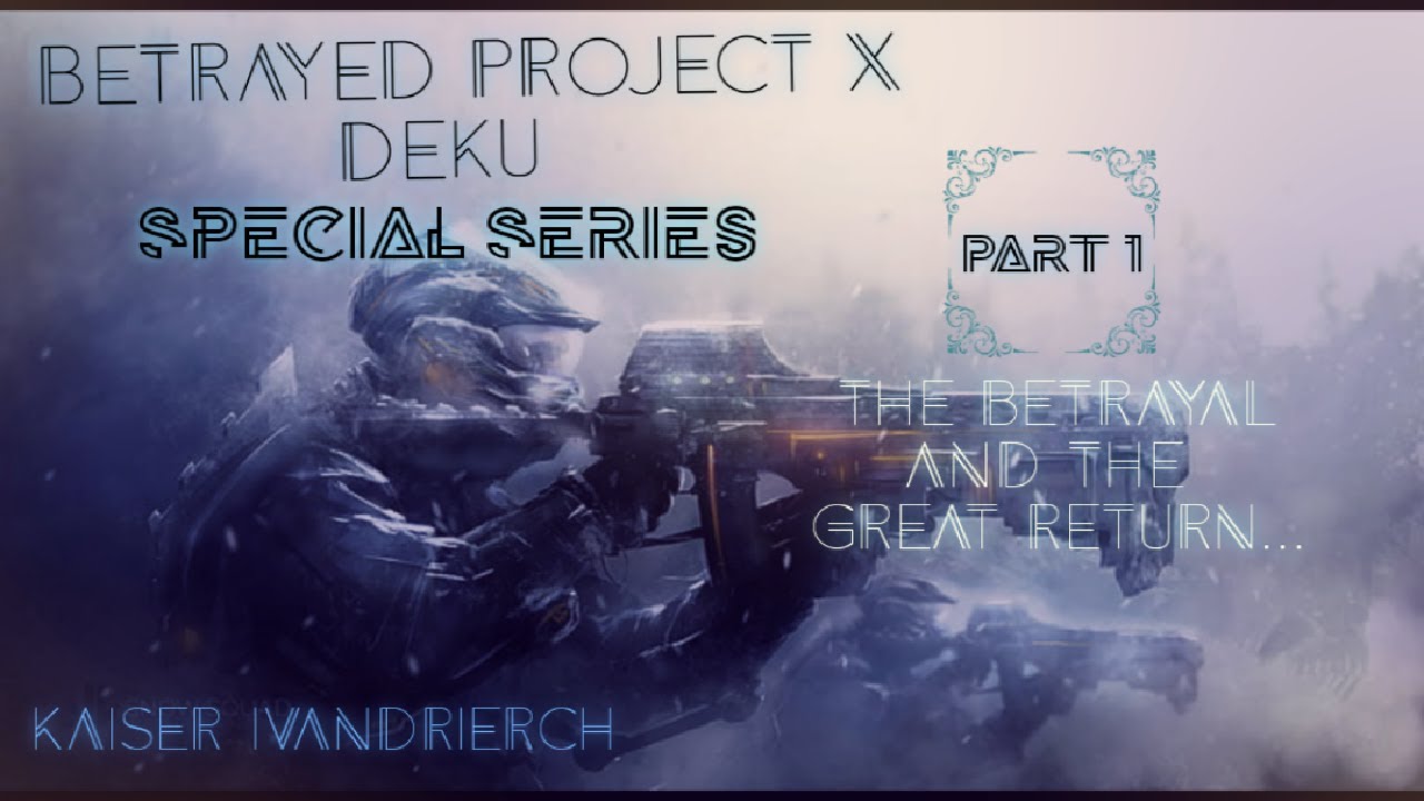 Betrayed Project X Deku.(Special series)Part 1 The Betrayal and the Great Return..... Izuku X Mirko