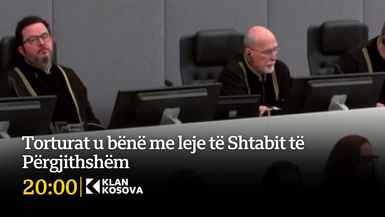 Torturat u bënë me leje të Shtabit të Përgjithshëm - 09.02.2026 - Klan Kosova