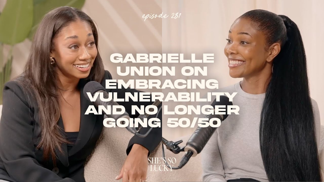 Gabrielle Union on Embracing Vulnerability and No Longer Going 50/50