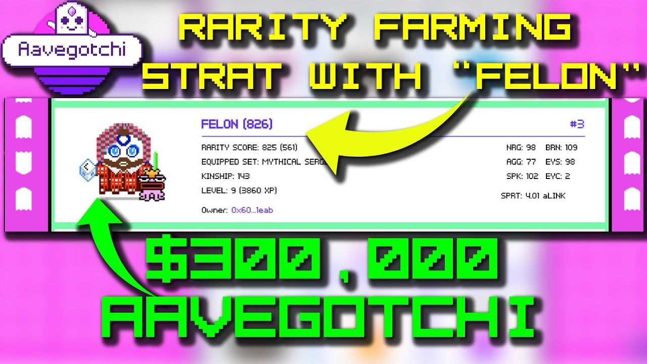 AAVEGOTCHI - $300,000 + AAVEGOTCHI, TOP RARITY FARMING STRAT WITH FELON, NFT GAME , PLAY TO EARN