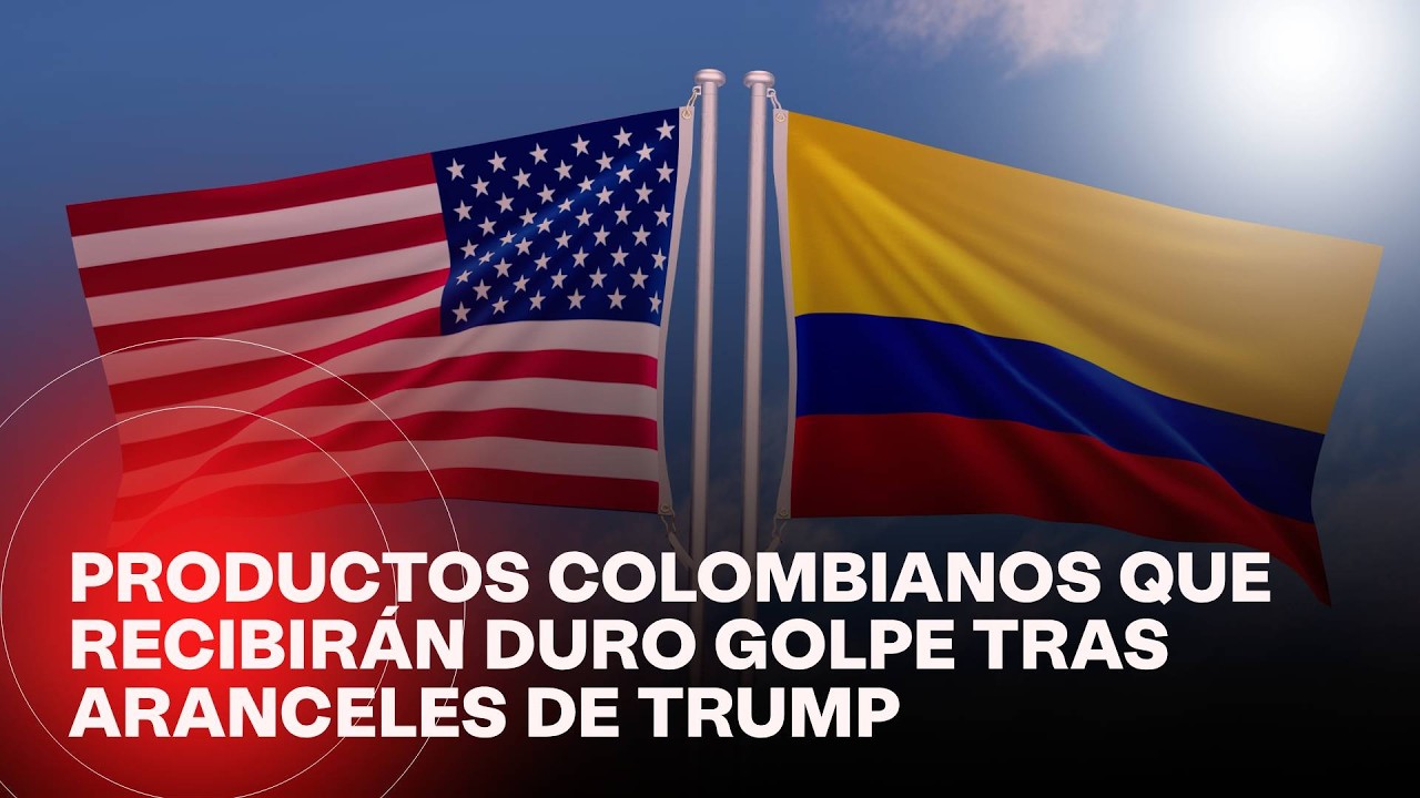 Estos son los productos colombianos que tendrán duro golpe tras arancel anunciado por Trump