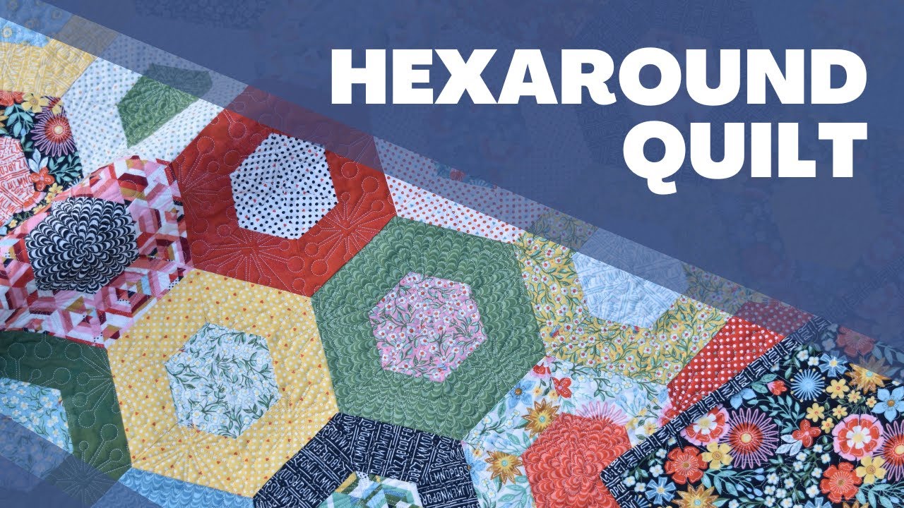 Учебное пособие по лоскутному шитью Hexaround — БЕСПЛАТНАЯ выкройка шестиугольного одеяла с испол...