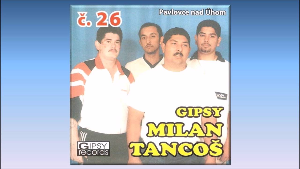 Gipsy Milan Tancoš č.26 - Čakám ťa príď za mnou