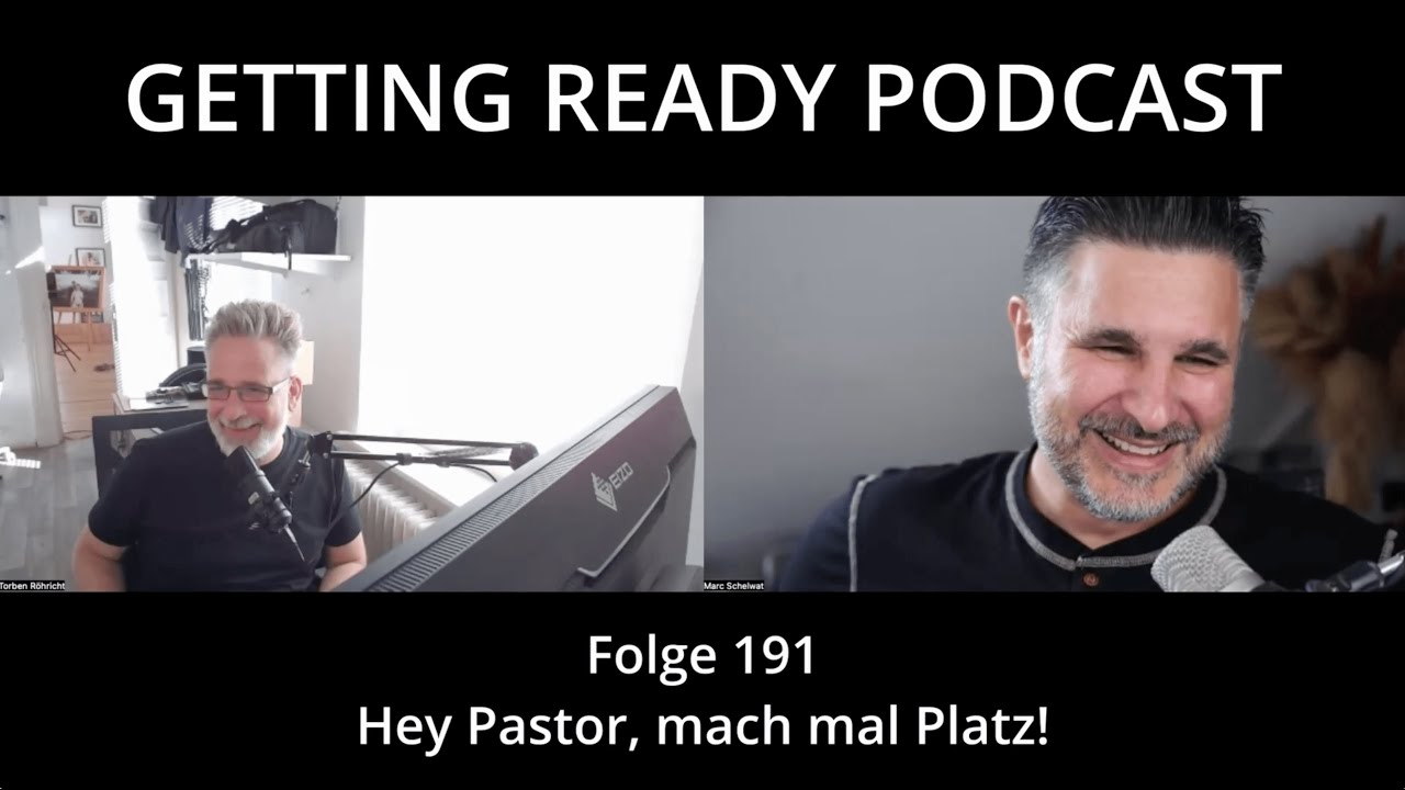 Getting Ready Podcast - Folge 191 - Hey Pastor, mach mal Platz!