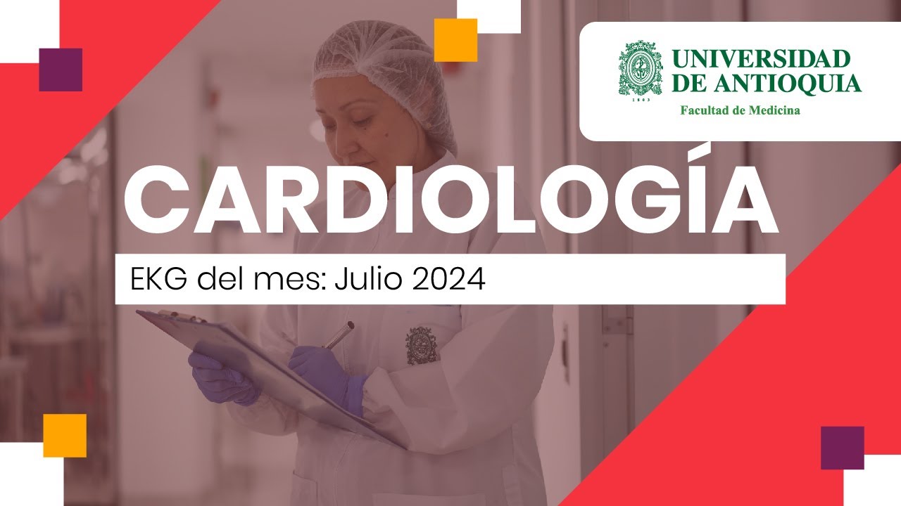 EKG del mes: Julio 2024 - Dr. Carlos José Jaramillo