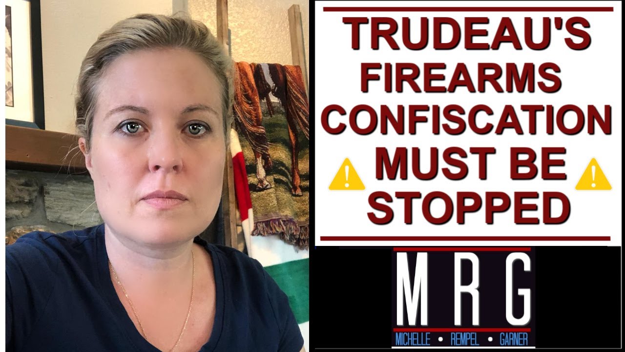 Trudeau's Firearms Confiscation Must Be Stopped | Michelle Rempel Garner | MRG
