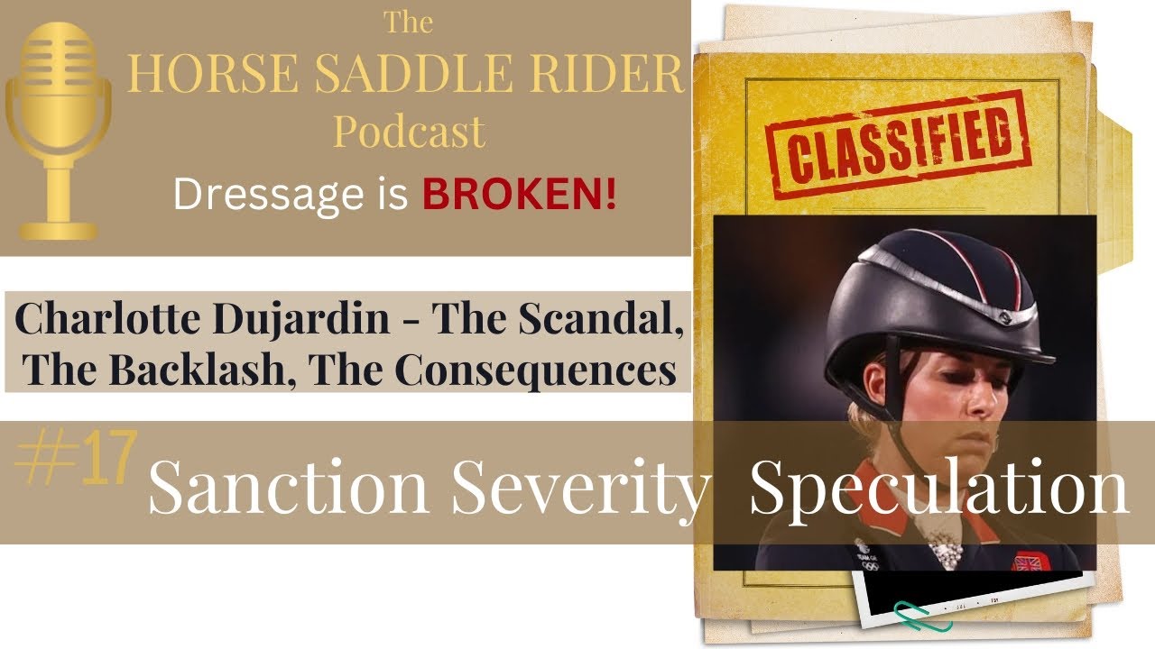 Charlotte Dujardin Podcast 17 The Scandal, The Backlash, The Consequences. What next?