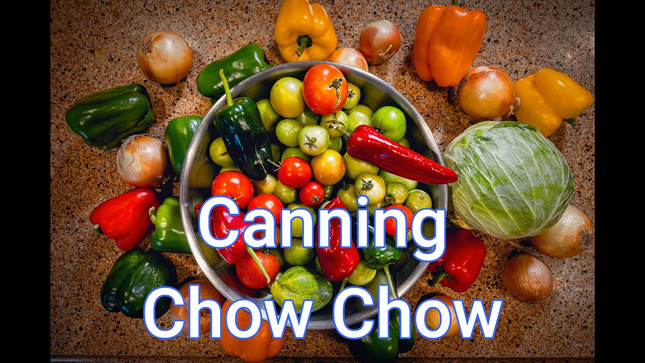 Making and Canning Chow Chow