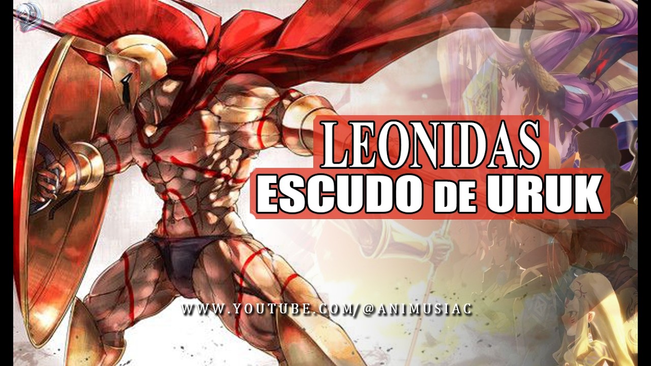 Leónidas (Fate/Grand Order) | El Escudo de Uruk | Epic Anime Music