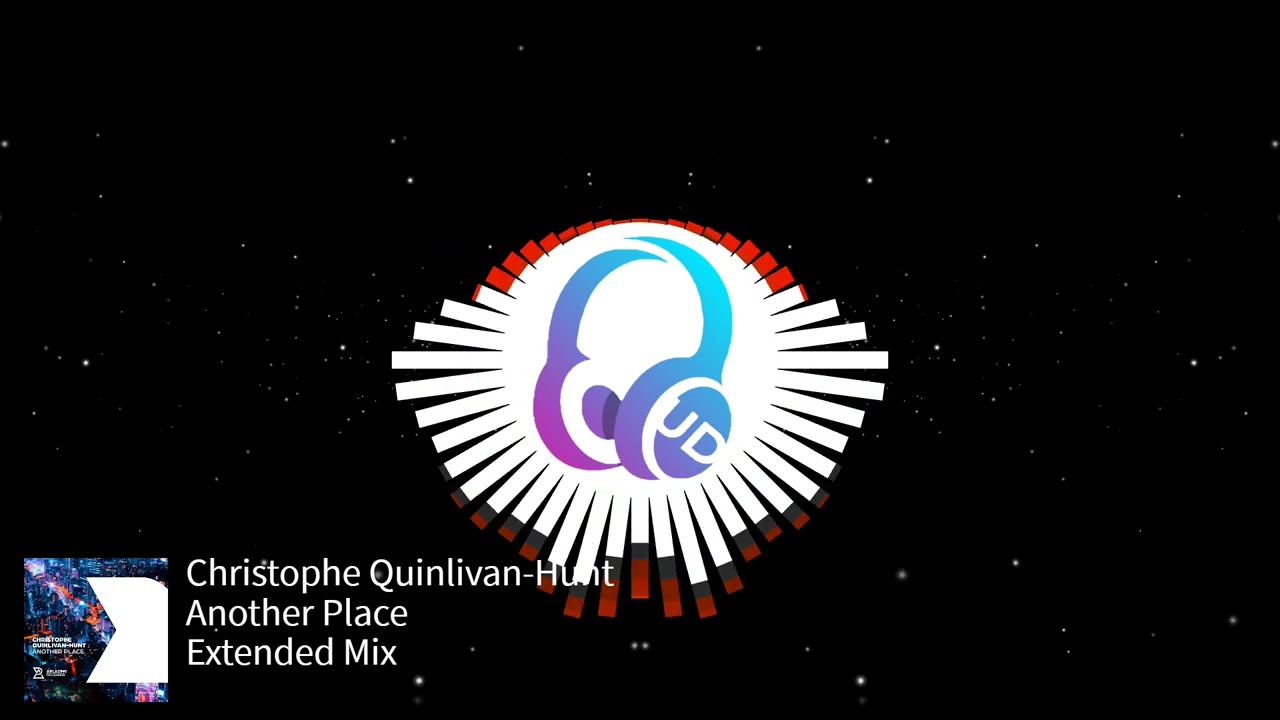 Christophe Quinlivan-Hunt - Another Place (Extended Mix) [Ablazing Records]