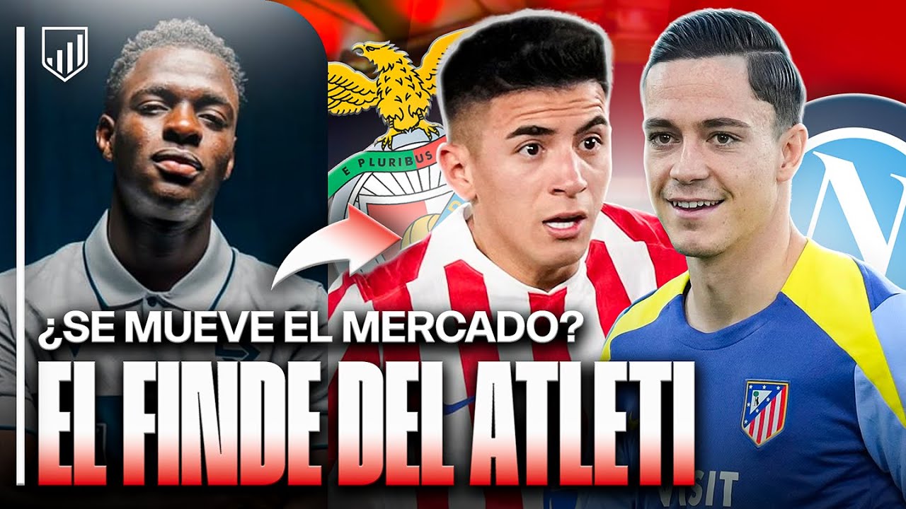 RASPADORI & NÁPOLES | ALMADA & BENFICA | 🔎EL 'FINDE' DEL ATLETI
