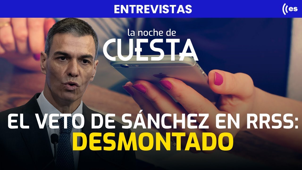 Censura en marcha: un abogado desmonta el veto de Sánchez en redes sociales
