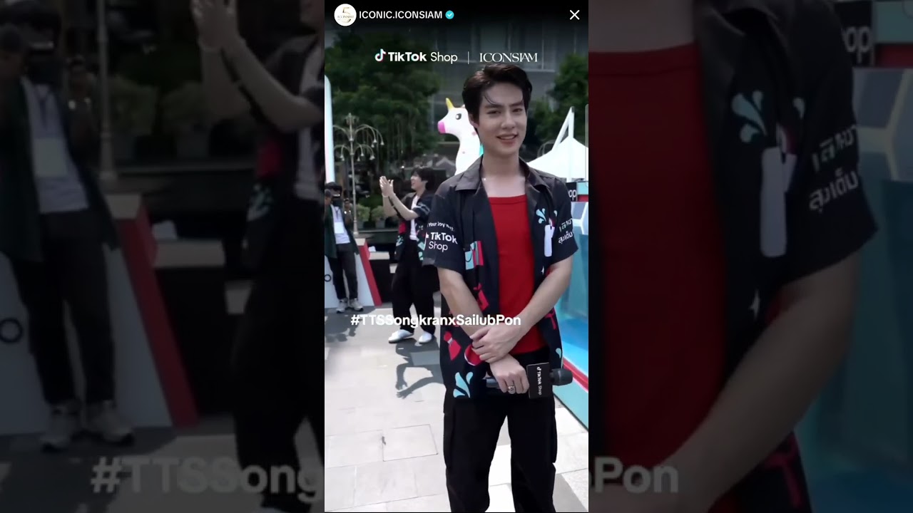 [Reup] 20240412 Tiktok shop Live at Icon Siam with SailubPon