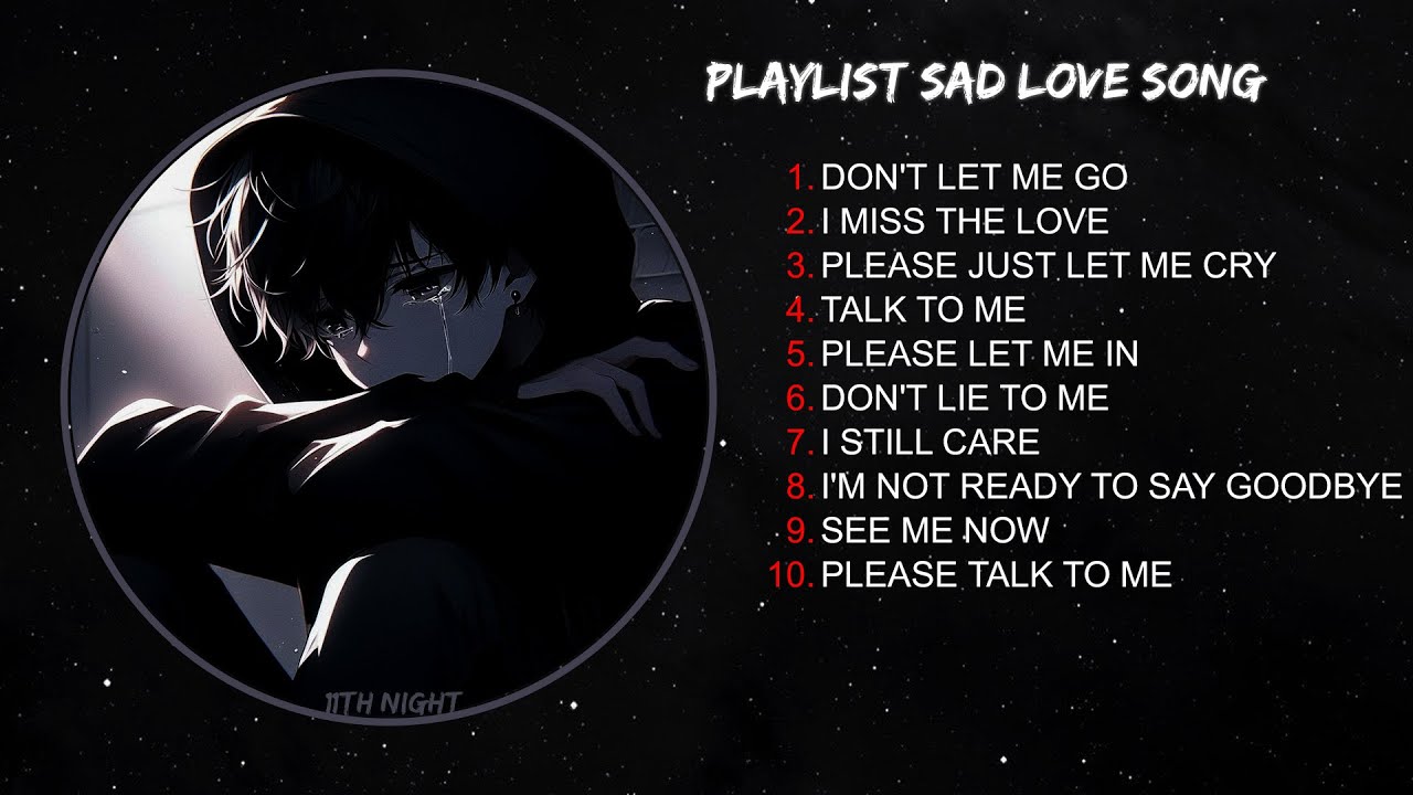 Sad Melodies & Heartbreak Song - Beautiful Love Songs Playlist