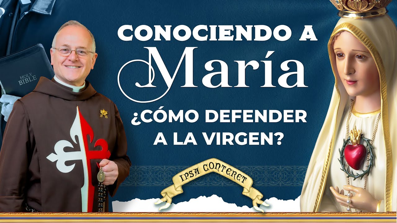 ¿Cómo defender a la Virgen María?🌹Conociendo a María - P. Ricardo del Campo #virgenmaria
