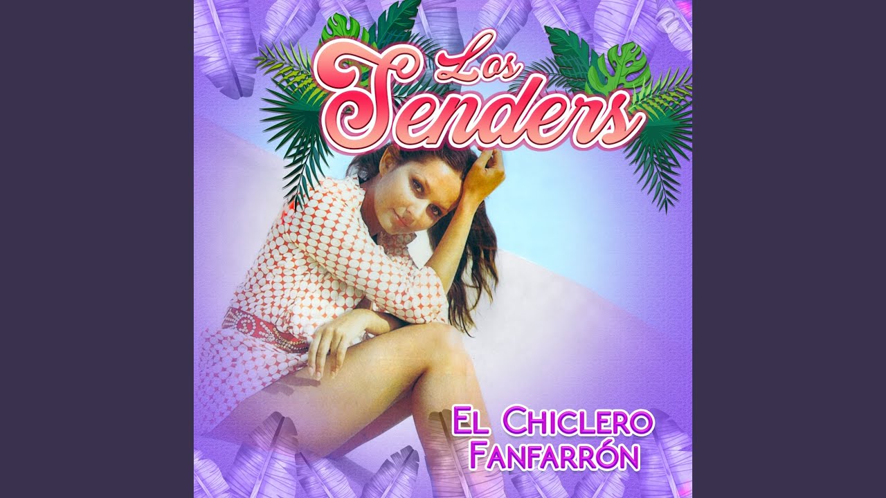 El Chiclero Fanfarrón
