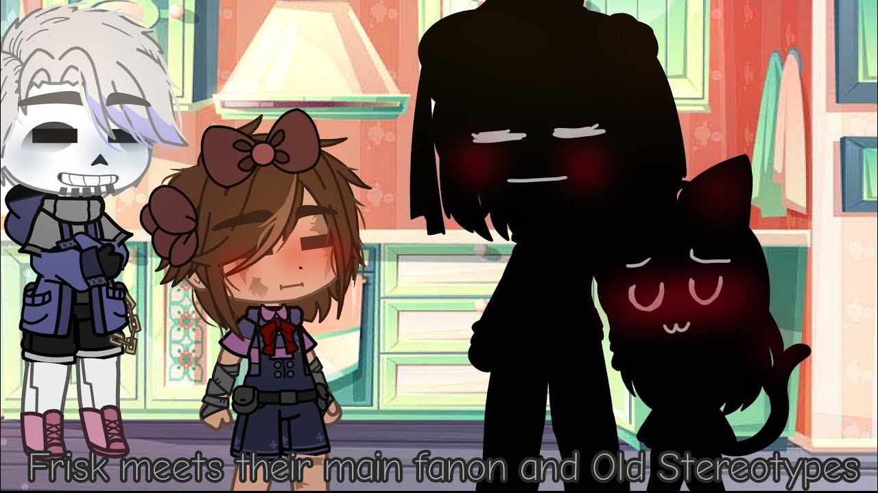 My Frisk meets their Main Fanon and Old Stereotypes || Little bit Charisk | Short | My Undertale AU