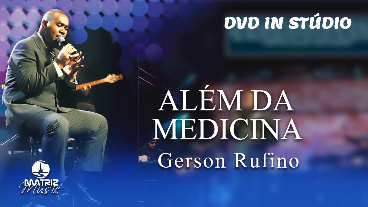 Gerson Rufino | Além da Medicina (DVD In Stúdio)