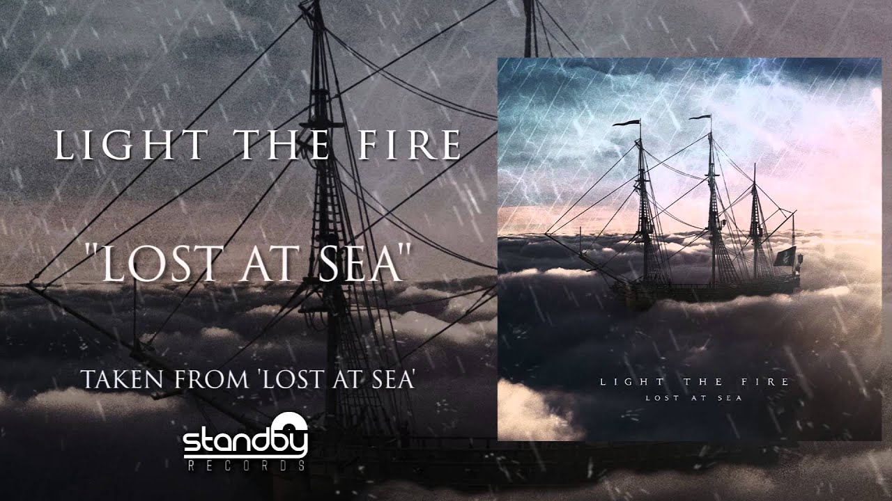 Light The Fire - Lost At Sea [AUDIO]
