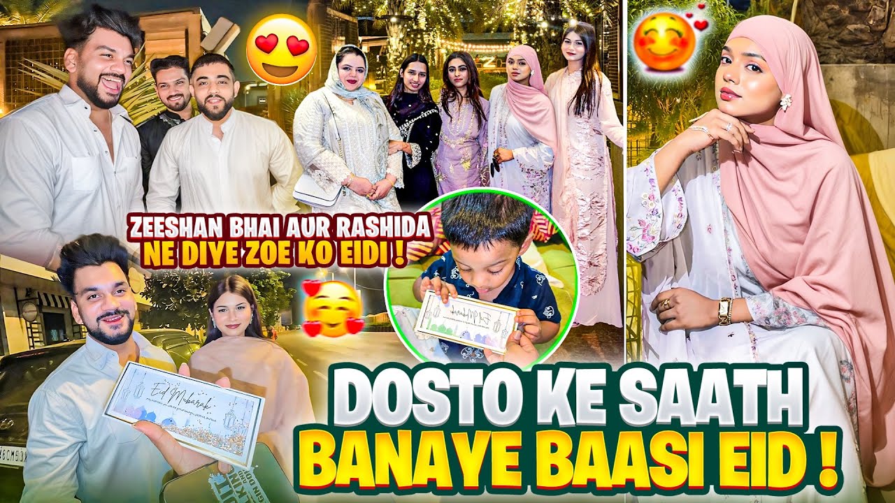 Dosto Ke Saath Manaye Baasi Eid😍| Zeeshan Bhai Aur Rashida Ne Diye Zoe Ko Eidi🥰| Nida Khan✨