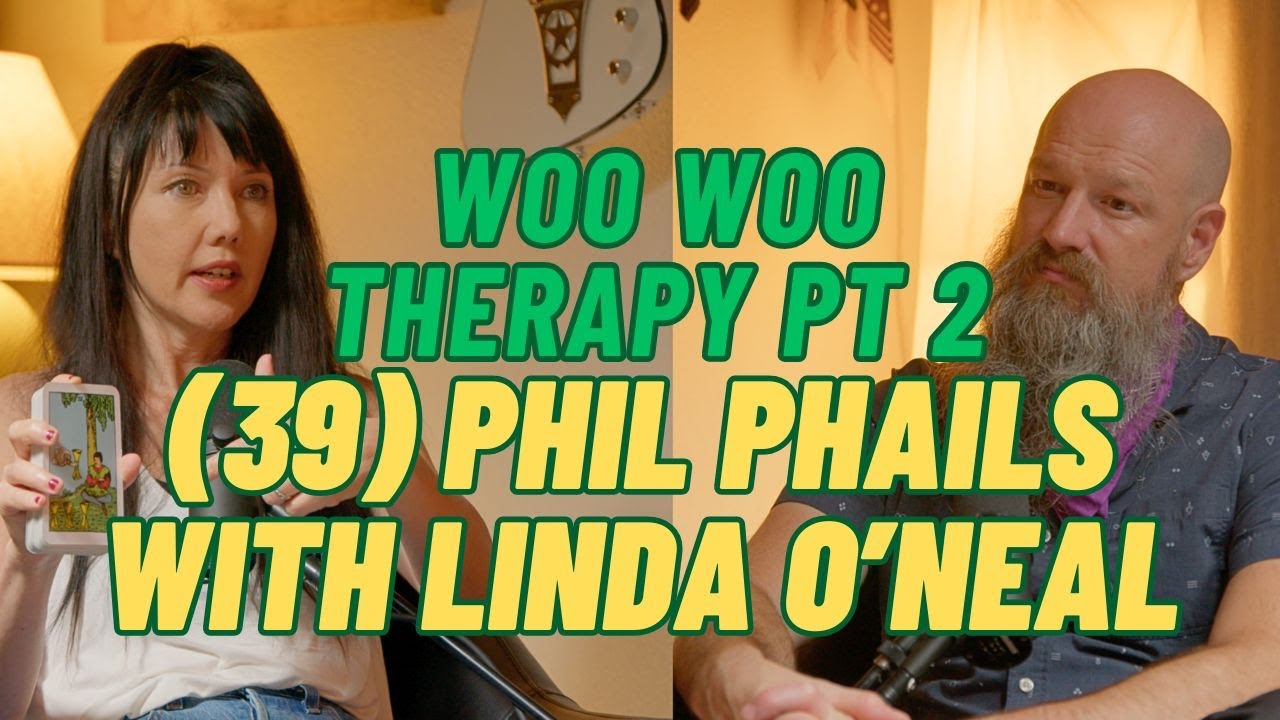 (039) Phil Phails @ Woo Woo Therapy pt2 with Linda O'Neal