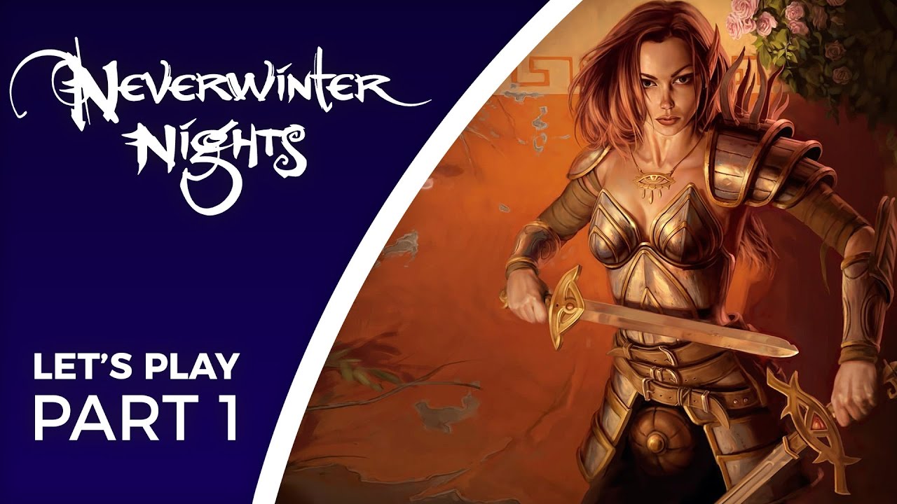 Let's Play Neverwinter Nights - Part 1 - Bioware's first 3D RPG!