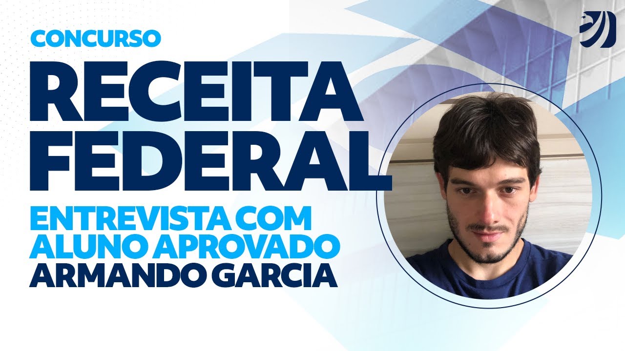 CONCURSO RECEITA FEDERAL: ENTREVISTA COM APROVADO - ARMANDO GARCIA (IGOR CINTRA)