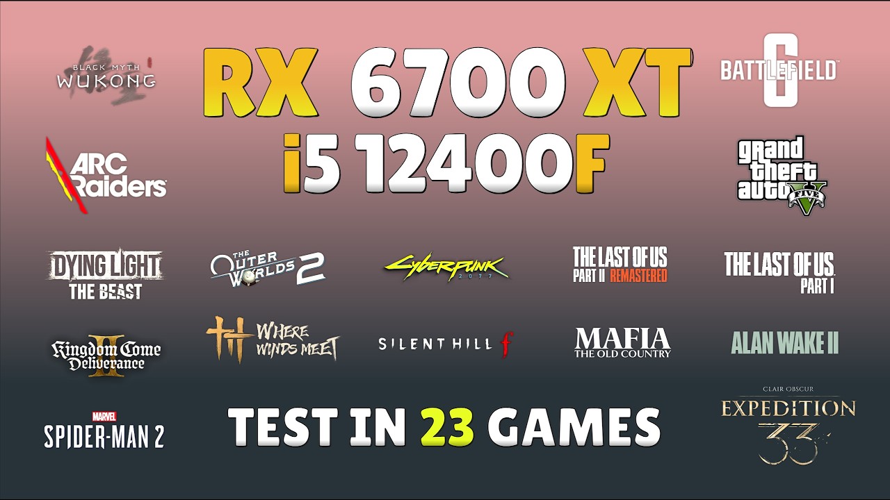 RX 6700 XT + i5 12400F (Updated 2025 Benchmark) 23 Games Tested