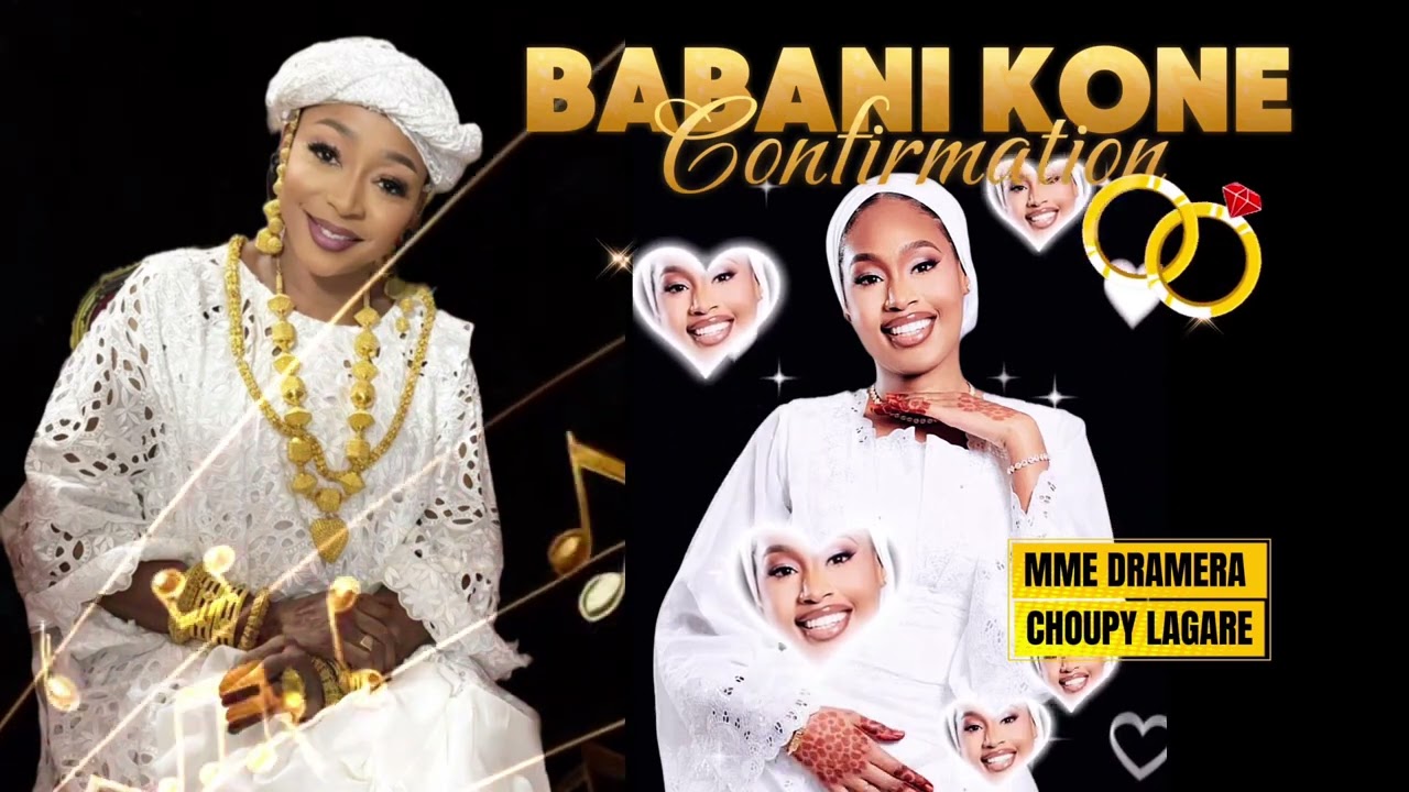 BABANI KONE CONFIRMATION CHOUPY LAGARE MME DRAMERA