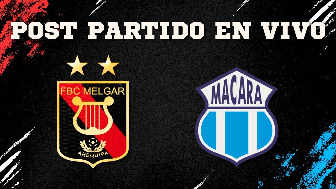 FBC MELGAR VS MACARA | POST PARTIDO EN VIVO | TARDE ROJINEGRA | AMISTOSO INTERNACIONAL