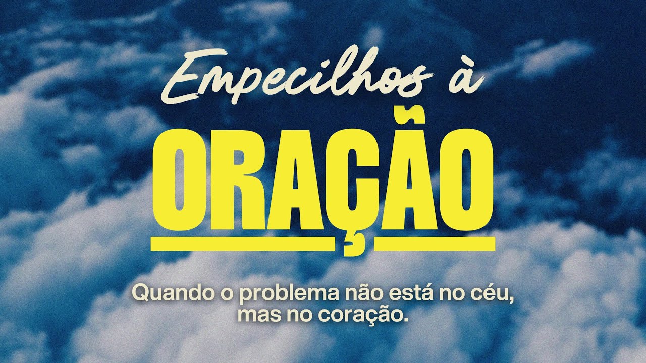 EMPECILHOS A ORAÇÃO | SANDRO OLIVEIRA